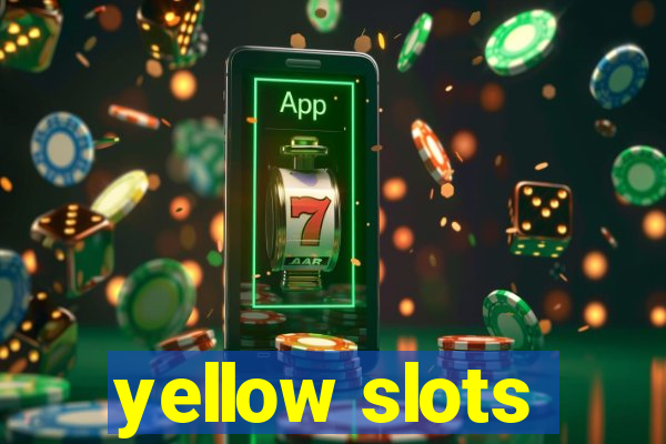 yellow slots