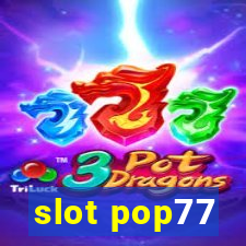 slot pop77