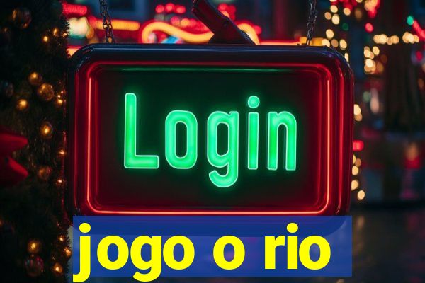 jogo o rio