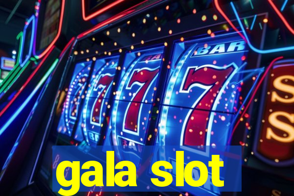 gala slot