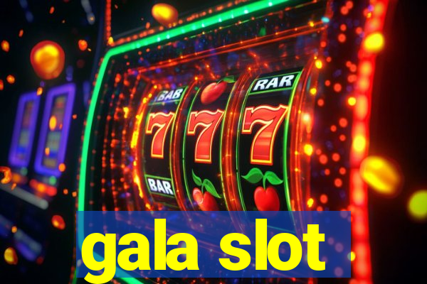 gala slot