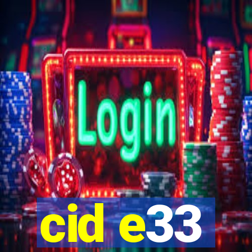 cid e33