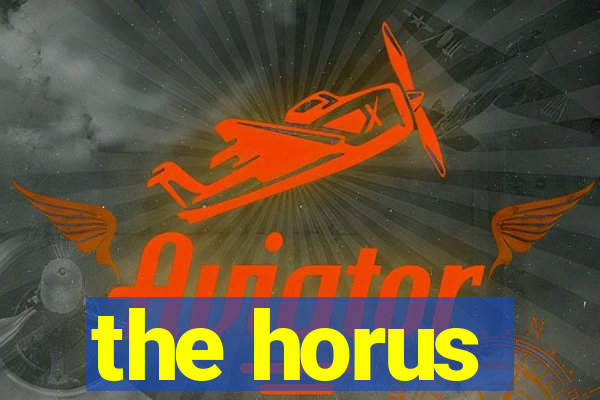 the horus