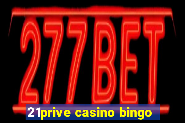 21prive casino bingo