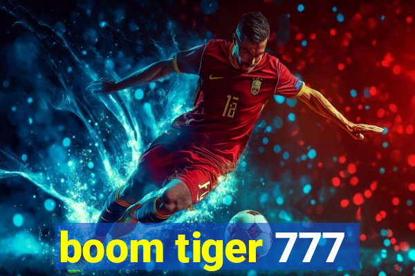 boom tiger 777