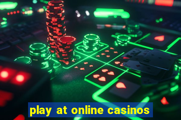 play at online casinos