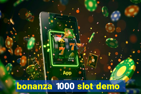 bonanza 1000 slot demo