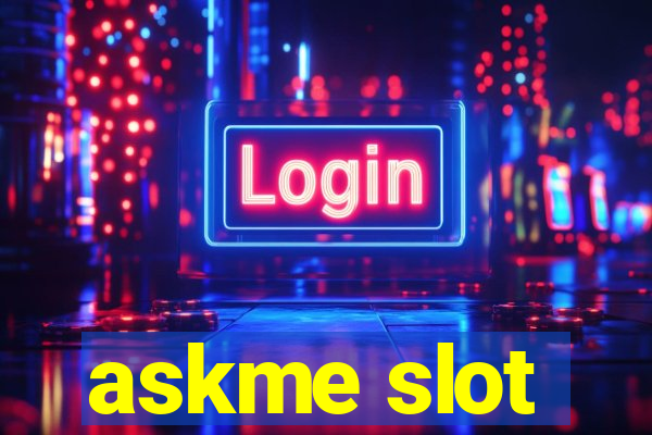 askme slot