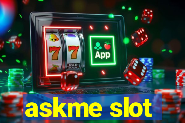 askme slot