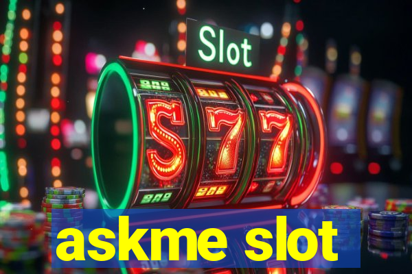 askme slot