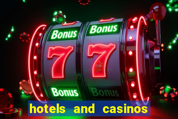 hotels and casinos in las vegas