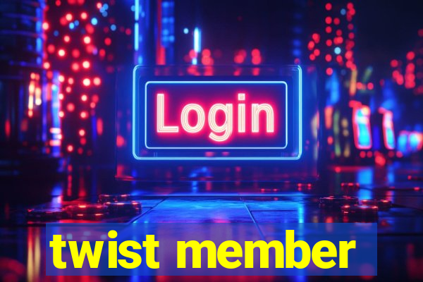 twist member