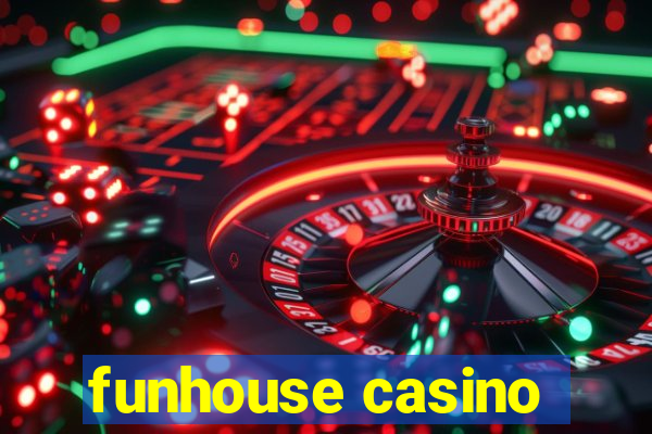 funhouse casino