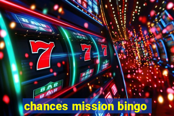 chances mission bingo