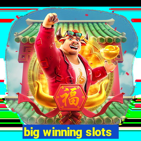 big winning slots