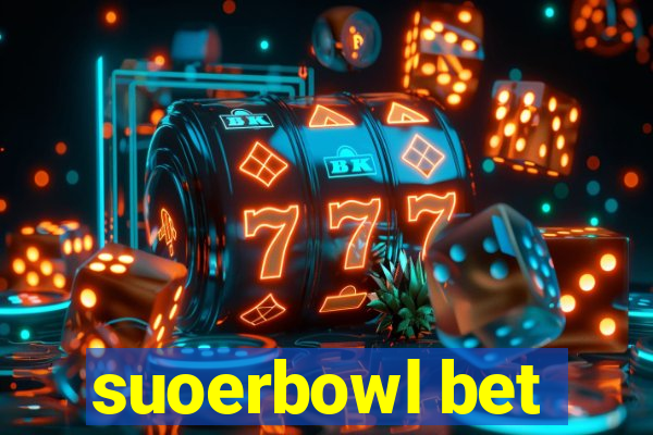 suoerbowl bet