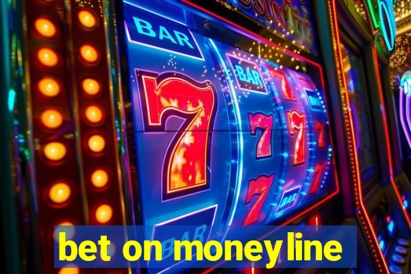 bet on moneyline