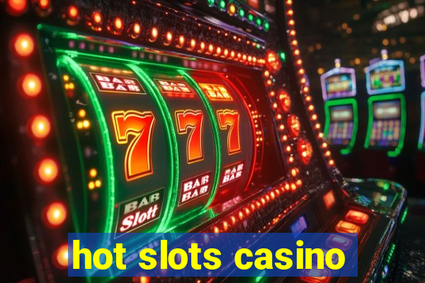 hot slots casino