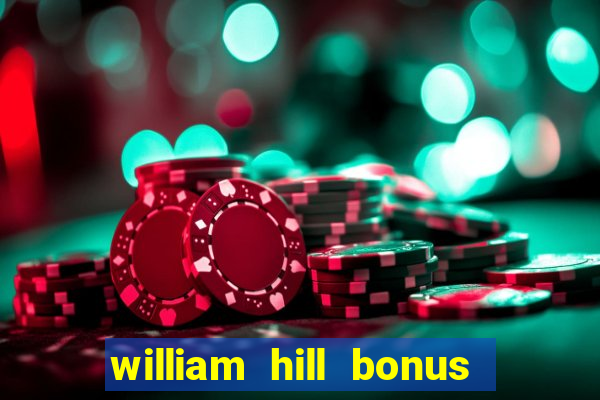 william hill bonus codes bingo