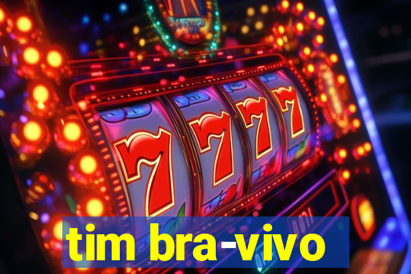 tim bra-vivo