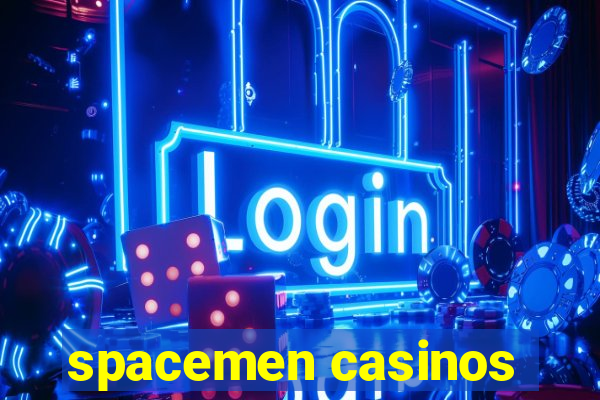 spacemen casinos