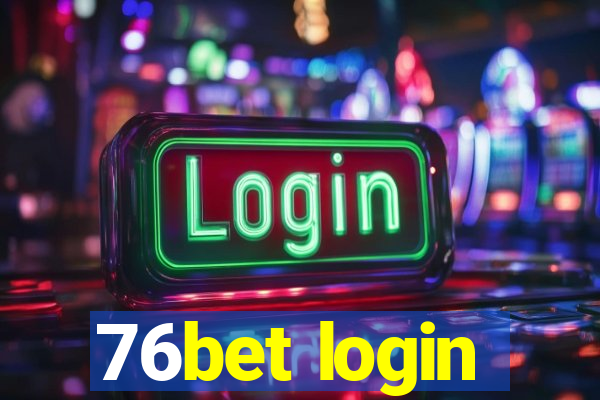 76bet login