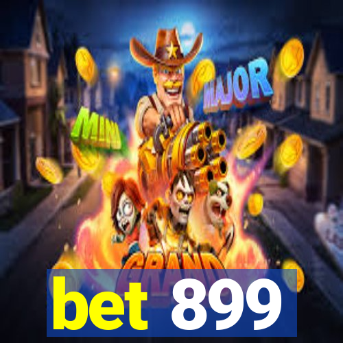 bet 899