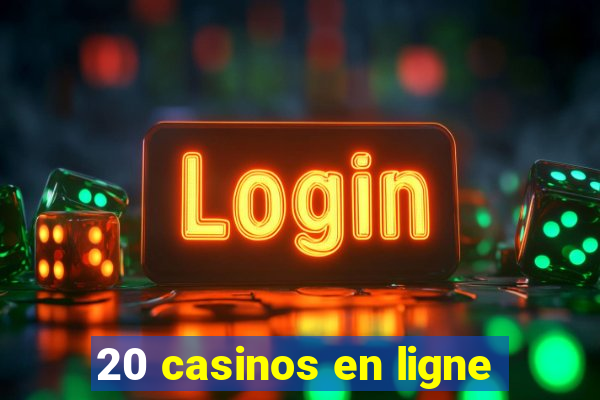 20 casinos en ligne