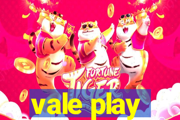 vale play