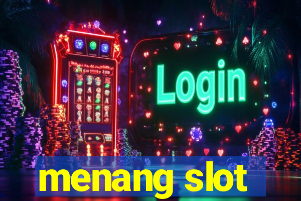 menang slot