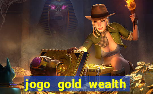 jogo gold wealth fa fa fa