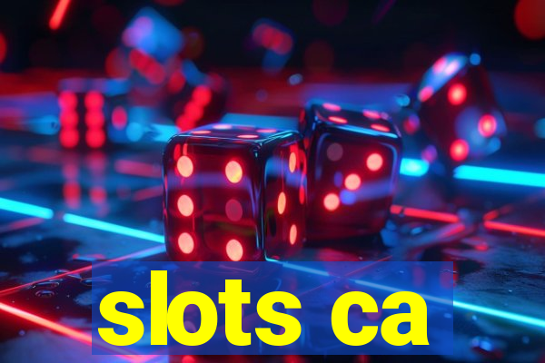 slots ca