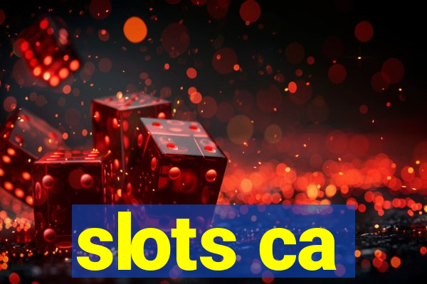 slots ca