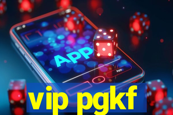 vip pgkf