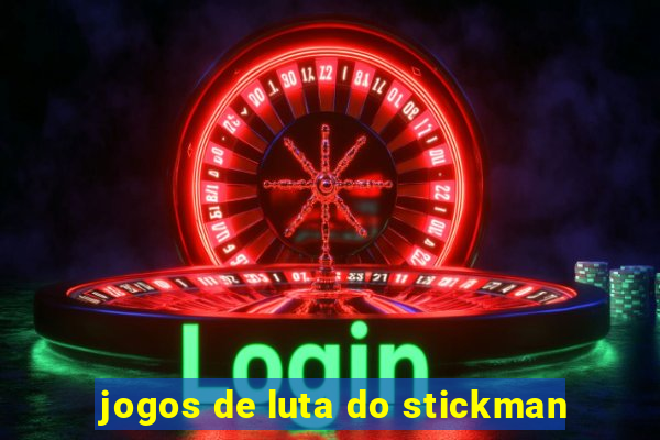 jogos de luta do stickman