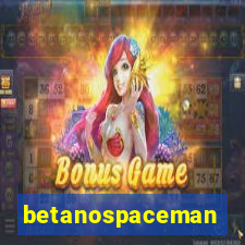 betanospaceman