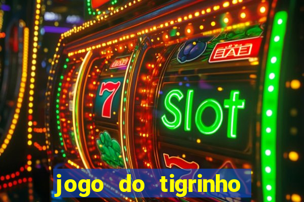 jogo do tigrinho que está pagando agora