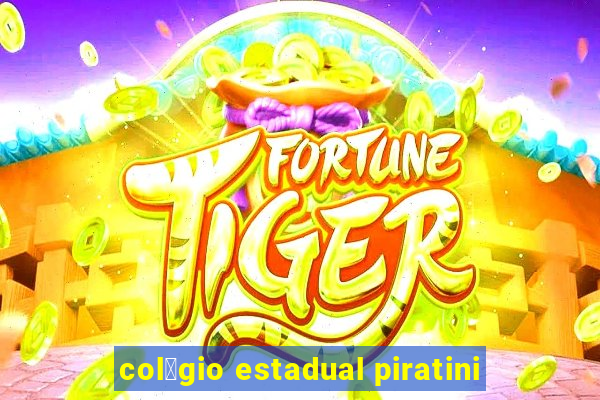 col茅gio estadual piratini