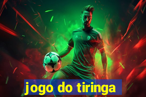 jogo do tiringa