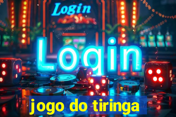 jogo do tiringa