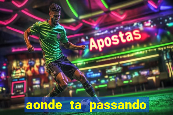 aonde ta passando o jogo do brasil