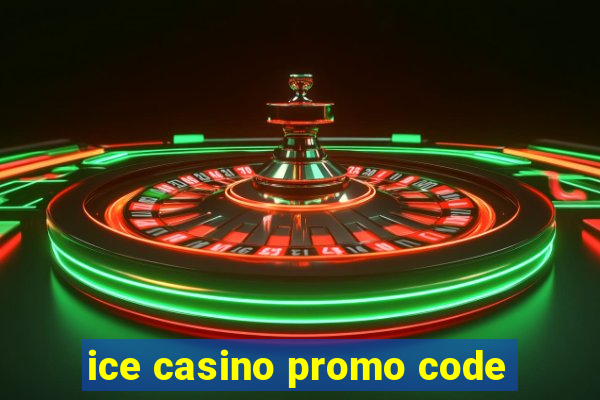 ice casino promo code