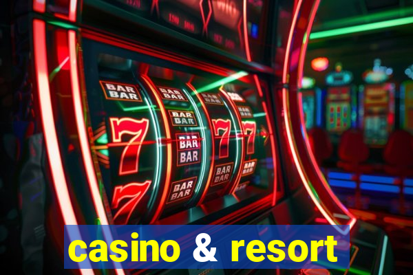 casino & resort