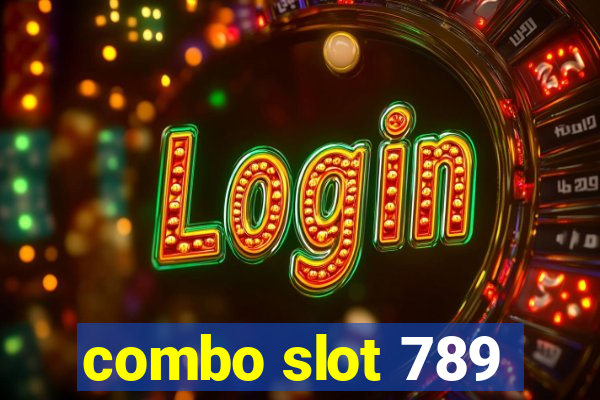 combo slot 789