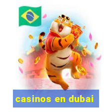 casinos en dubai