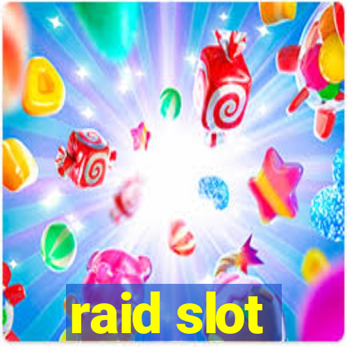 raid slot