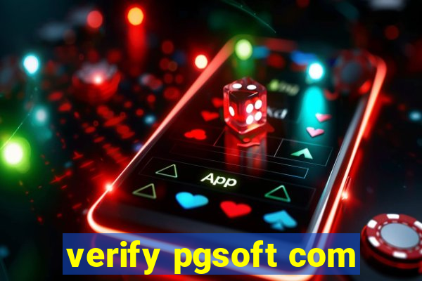 verify pgsoft com