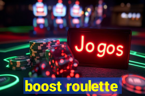 boost roulette