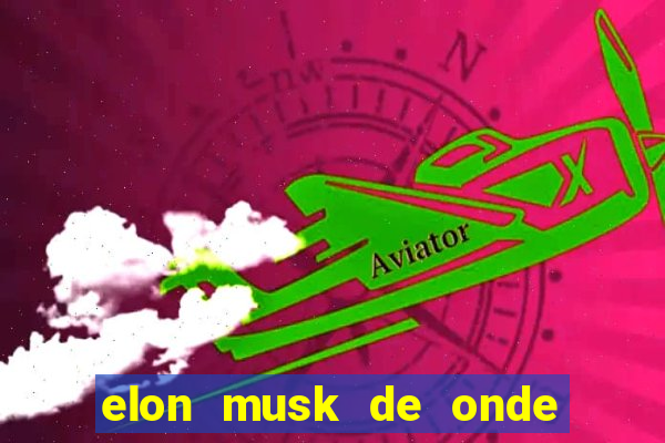 elon musk de onde vem a fortuna