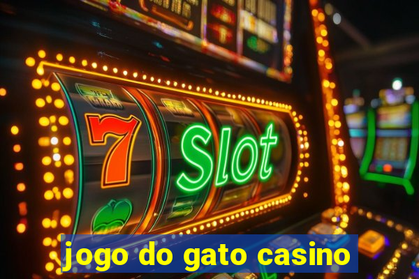 jogo do gato casino